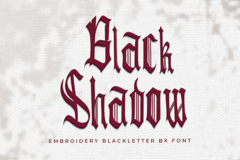 Black Shadow Embroidery Blackletter Font
