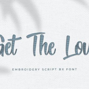 Get The Love Embroidery Handwritten Font