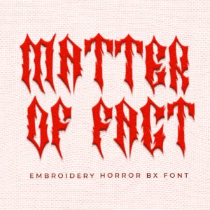 Matter Of Fact Embroidery Horror Font